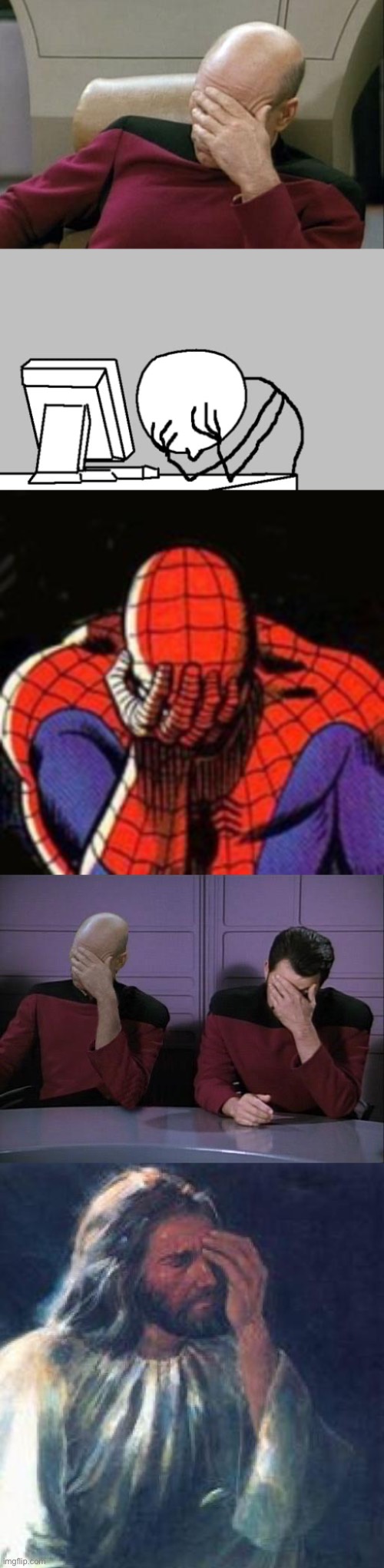 image tagged in memes,sad spiderman,computer guy facepalm,captain picard facepalm,double facepalm,jesus facepalm | made w/ Imgflip meme maker