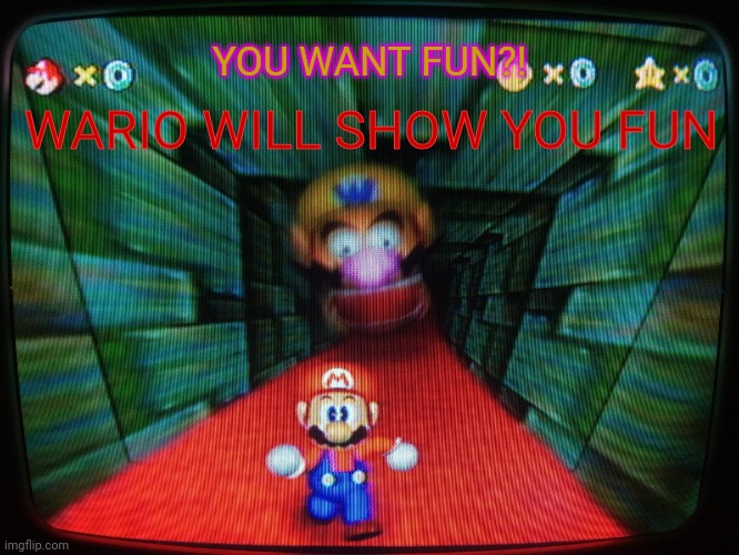 If you know what this is then your comment gets an upvote | YOU WANT FUN?! WARIO WILL SHOW YOU FUN | image tagged in wario head is come to eat mario,mario,memes | made w/ Imgflip meme maker