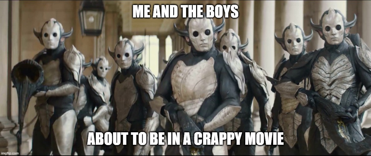 Ugh, The Dark World | ME AND THE BOYS; ABOUT TO BE IN A CRAPPY MOVIE | image tagged in marvel,thor | made w/ Imgflip meme maker