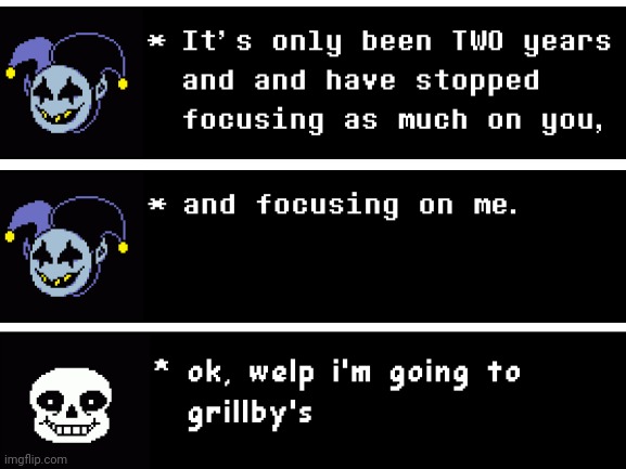 Blank White Template | image tagged in blank white template,undertale,deltarune,jevil,sans,stop reading the tags | made w/ Imgflip meme maker