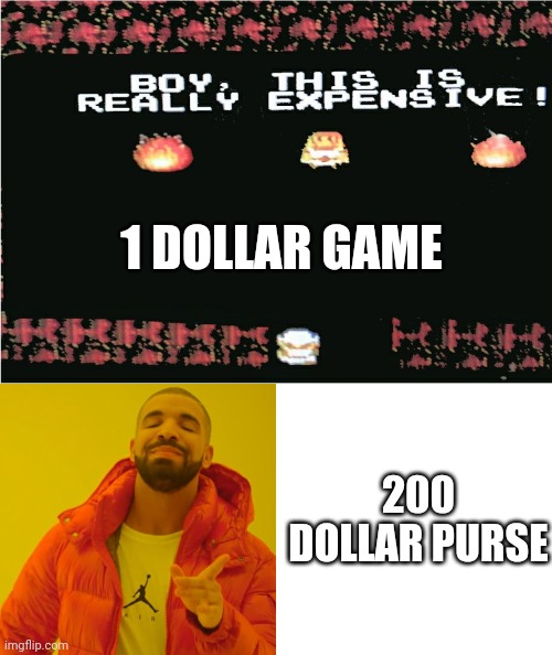 All mom's ever | 1 DOLLAR GAME; 200 DOLLAR PURSE | image tagged in memes,drake hotline bling,zelda | made w/ Imgflip meme maker