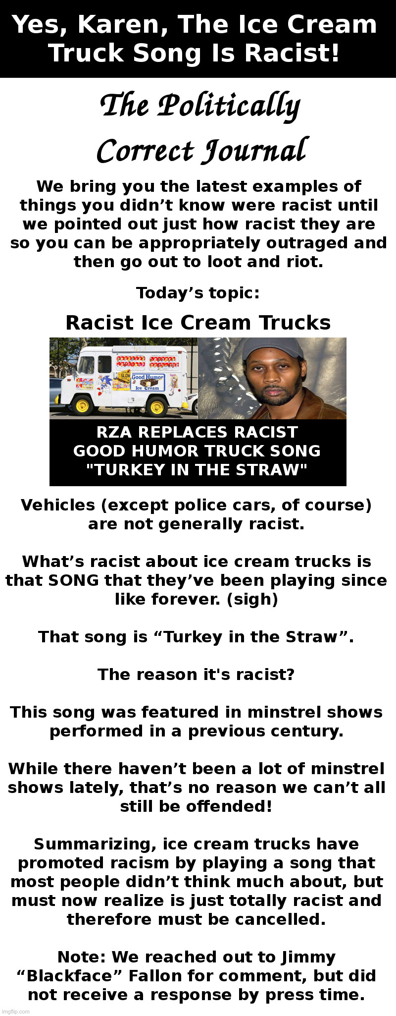 Yes, Karen, The Ice Cream Truck Song Is Racist! | image tagged in good,humor,ice cream truck,turkey,straw,politically incorrect | made w/ Imgflip meme maker