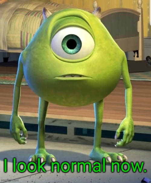 Mike Wazowski Normal Face (Monsters Inc) - Imgflip