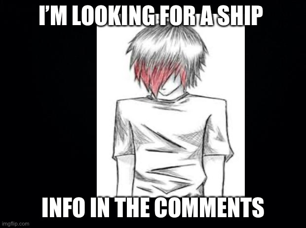 Helo :) | I’M LOOKING FOR A SHIP; INFO IN THE COMMENTS | image tagged in black background | made w/ Imgflip meme maker