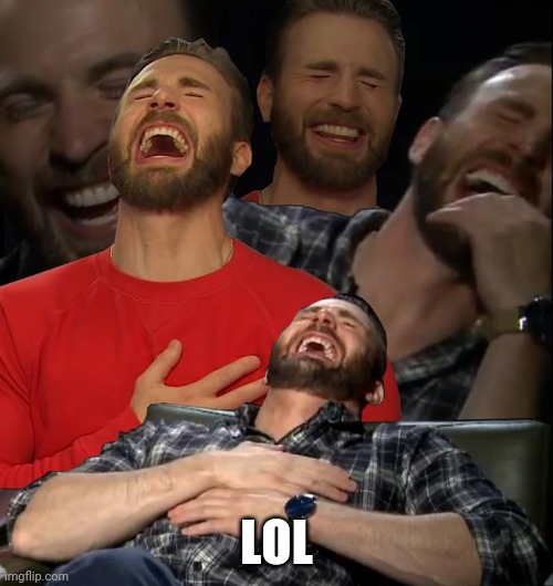 Chris Evans laugh | LOL | image tagged in chris evans laugh | made w/ Imgflip meme maker