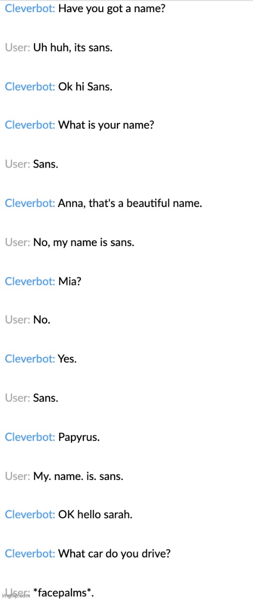 my experience with cleverbot | image tagged in cleverbot | made w/ Imgflip meme maker