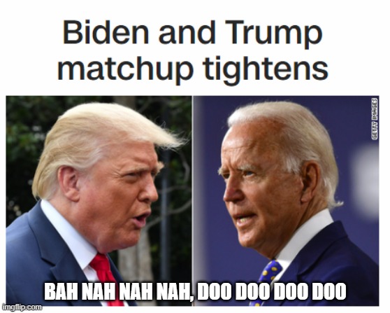 Trump vs Biden | BAH NAH NAH NAH, DOO DOO DOO DOO | image tagged in youtube | made w/ Imgflip meme maker