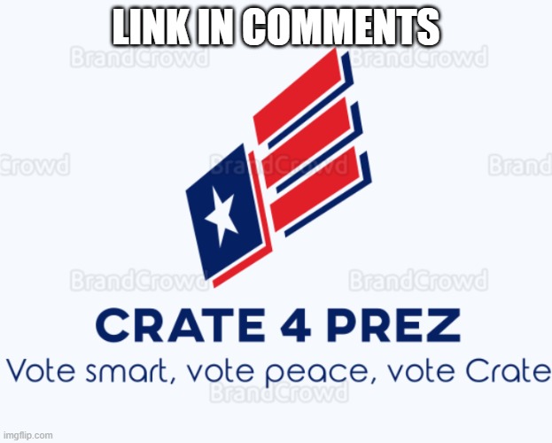 Crate 2020 | LINK IN COMMENTS | image tagged in crate 2020 | made w/ Imgflip meme maker