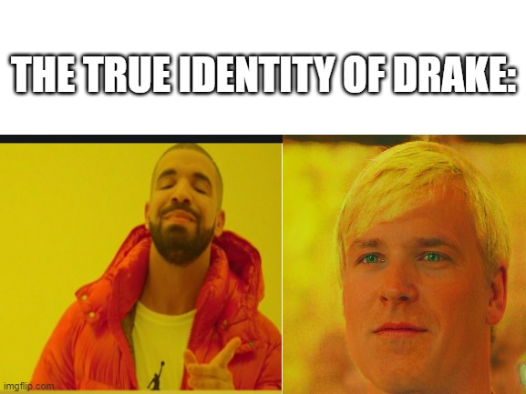 I put drake in a face depixelizer... | THE TRUE IDENTITY OF DRAKE: | image tagged in blank,drake hotline bling,face | made w/ Imgflip meme maker