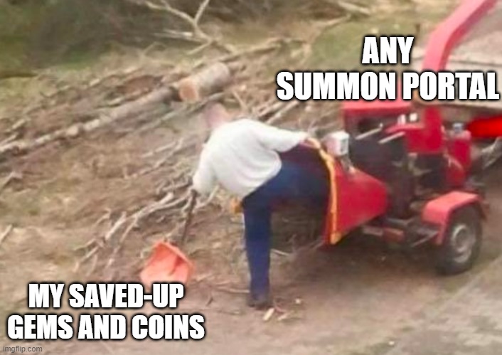 ANY SUMMON PORTAL; MY SAVED-UP GEMS AND COINS | made w/ Imgflip meme maker