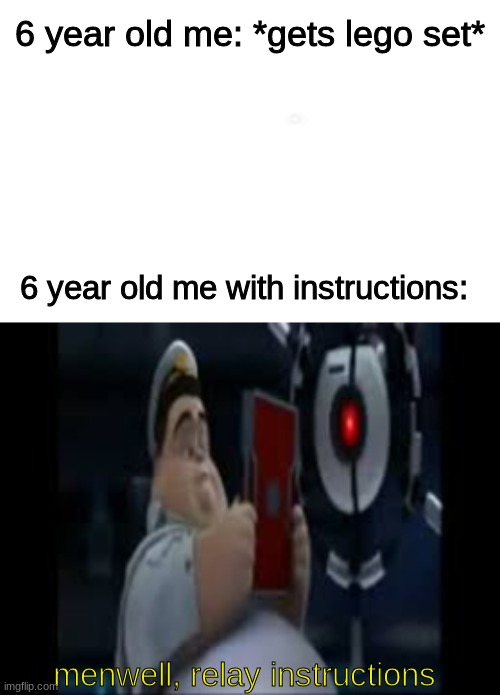 it took me a while to understand the instuctions | 6 year old me: *gets lego set*; 6 year old me with instructions:; menwell, relay instructions | image tagged in memes,wall-e | made w/ Imgflip meme maker