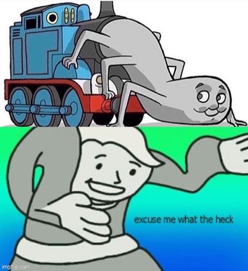 This is not a repost | image tagged in umm,excuse me what the heck,thomas the tank engine | made w/ Imgflip meme maker