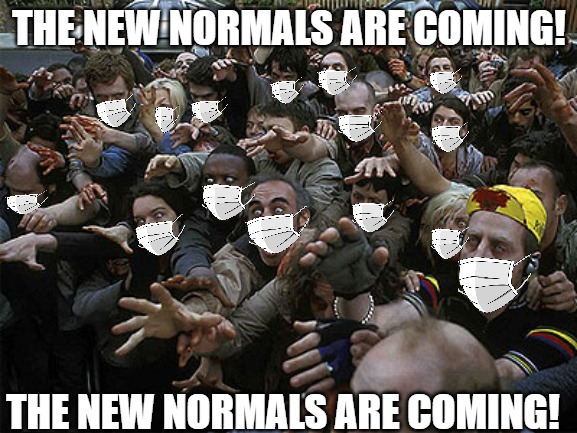 Paul Revere 2020 | THE NEW NORMALS ARE COMING! THE NEW NORMALS ARE COMING! | image tagged in new normals,zombies approaching,mask zombies,mask stazi,mask snitches,mask rats | made w/ Imgflip meme maker