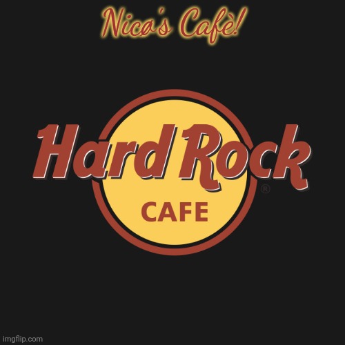 Can I be made mod? | Nicø's Cafè! | image tagged in hard rock cafe | made w/ Imgflip meme maker