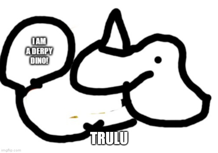 TRULU | made w/ Imgflip meme maker