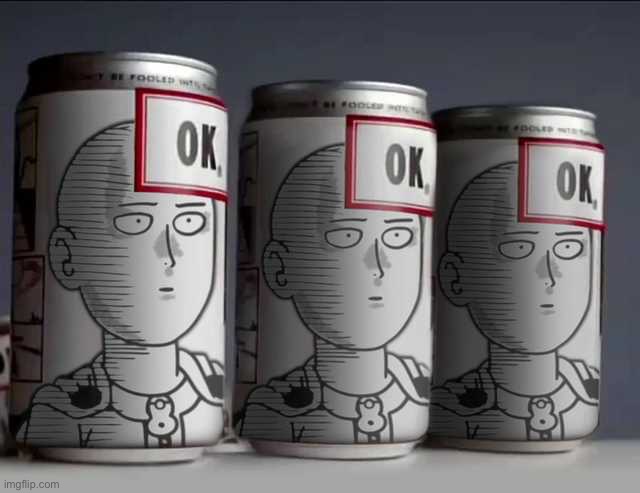 Ok soda punch man | image tagged in ok soda punch man | made w/ Imgflip meme maker