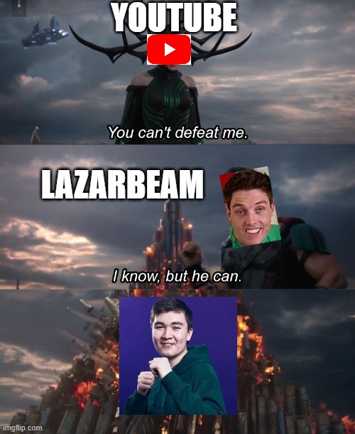 freshyboi | YOUTUBE; LAZARBEAM | image tagged in i know but he can | made w/ Imgflip meme maker