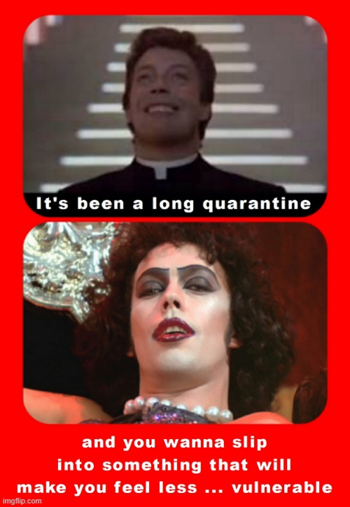 Rocky Horror Meme 6 | image tagged in rocky horror picture show | made w/ Imgflip meme maker
