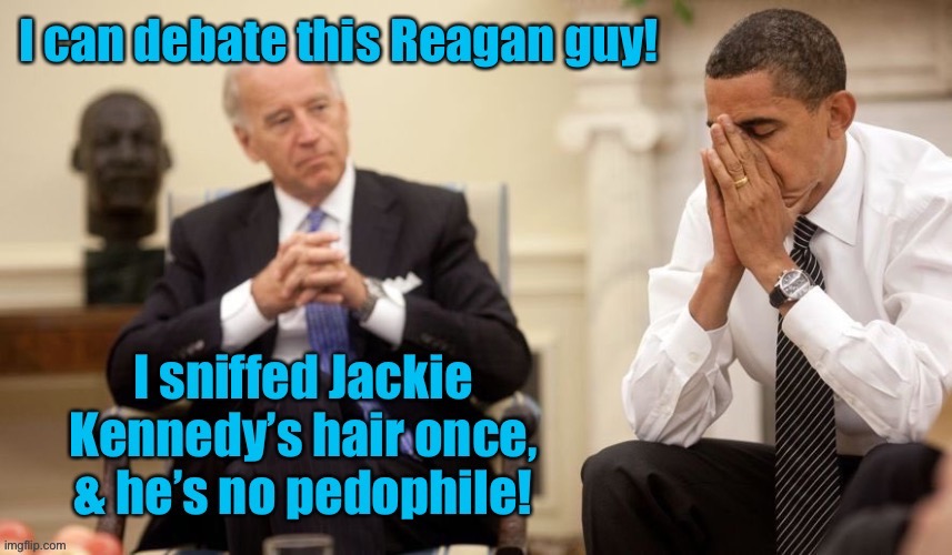 Sniffer Joe is rearin’ to go! | image tagged in joe biden and barrack obama,reagan,debate,jackie kennedy | made w/ Imgflip meme maker