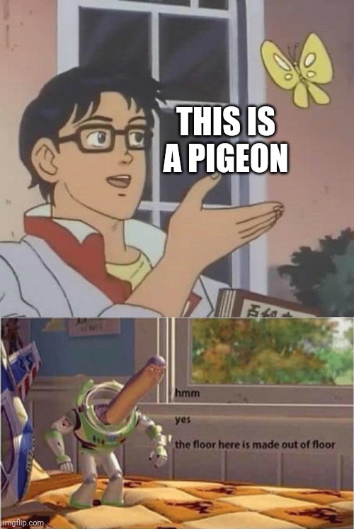 The Ultimate "is this a pigeon" crossovers! Imgflip
