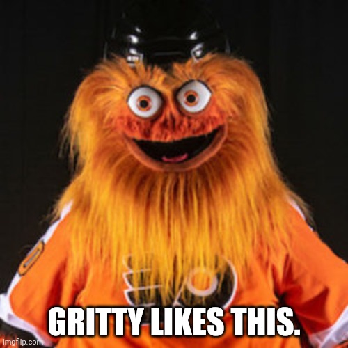 GRITTY LIKES THIS. | made w/ Imgflip meme maker