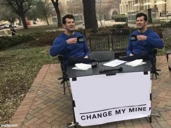 changling | image tagged in memes,change my mind | made w/ Imgflip meme maker