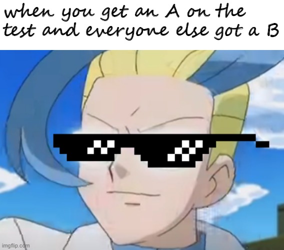 Darn it, Colress!!!!!!!!! | when you get an A on the test and everyone else got a B | image tagged in scumbag colress,memes,funny,pokemon | made w/ Imgflip meme maker