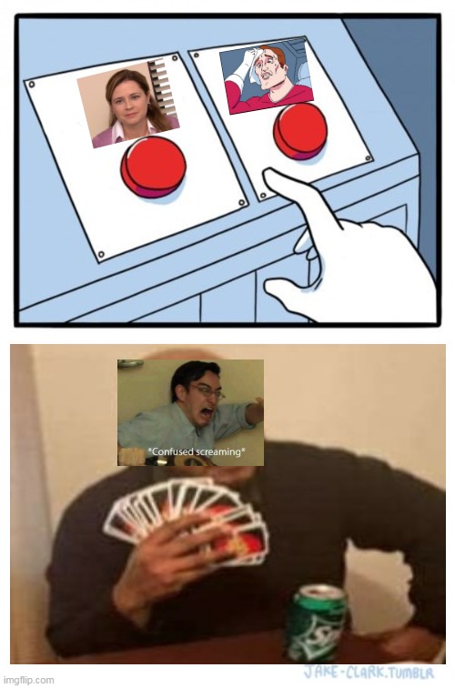 Illuminati Confirmed | image tagged in memes,two buttons,they're the same picture,confused screaming,uno draw 25 cards,wtf | made w/ Imgflip meme maker