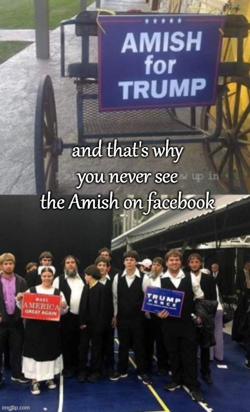 Facebook Jail | and that's why you never see the Amish on facebook | image tagged in facebook jail,amish online,amish for trump | made w/ Imgflip meme maker