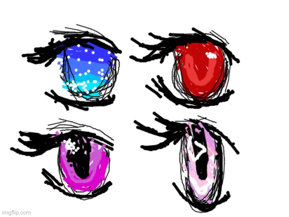 just some eyes i drew | image tagged in blank white template | made w/ Imgflip meme maker