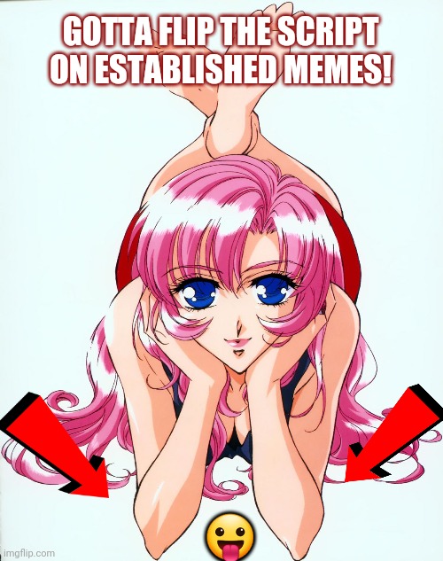GOTTA FLIP THE SCRIPT ON ESTABLISHED MEMES! ? | made w/ Imgflip meme maker