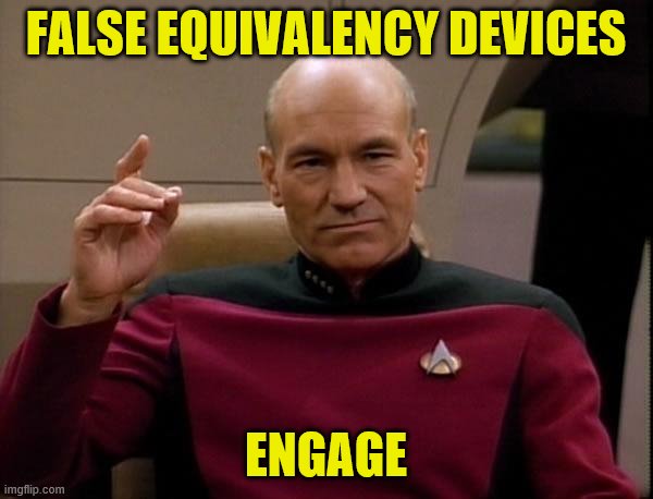 Picard Engage | FALSE EQUIVALENCY DEVICES ENGAGE | image tagged in picard engage | made w/ Imgflip meme maker