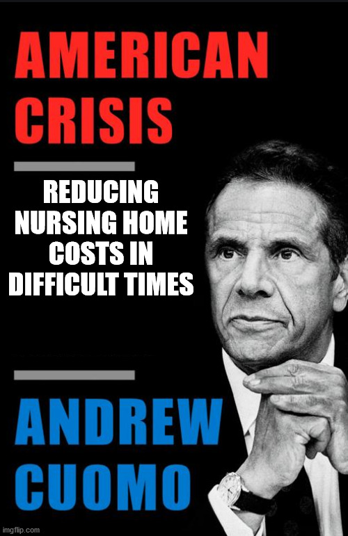  REDUCING NURSING HOME COSTS IN DIFFICULT TIMES | made w/ Imgflip meme maker