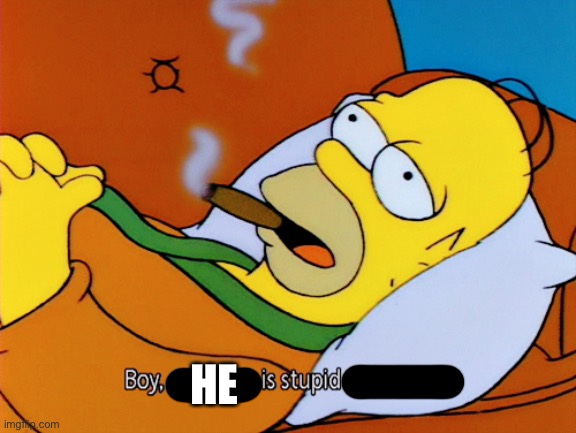 Homer simpson | HE | image tagged in homer simpson | made w/ Imgflip meme maker