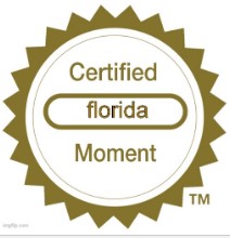 High Quality Certified florida moment Blank Meme Template