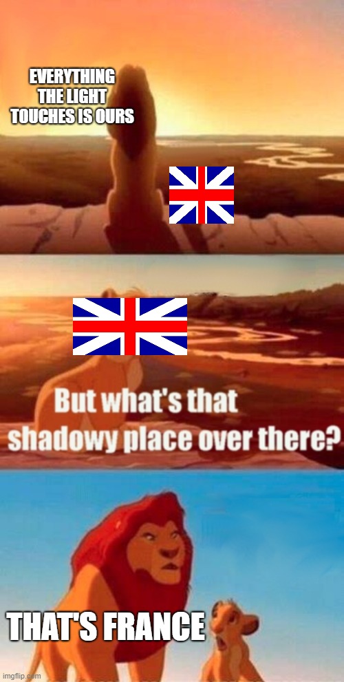 Simba Shadowy Place | EVERYTHING THE LIGHT TOUCHES IS OURS; THAT'S FRANCE | image tagged in memes,simba shadowy place | made w/ Imgflip meme maker