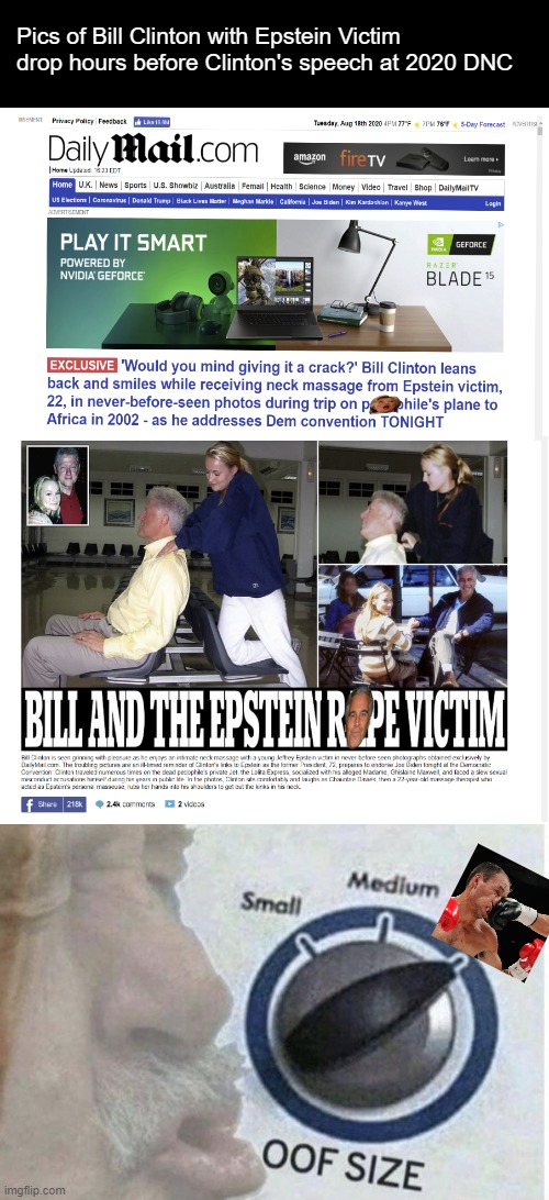 Pics of Bill Clinton with Epstein Victim drop hours before Clinton's speech at 2020 DNC | image tagged in oof size large,bill clinton,jeffrey epstein | made w/ Imgflip meme maker