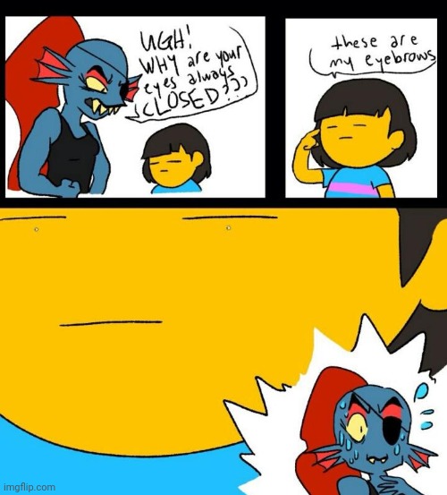 y tho | image tagged in memes,undertale,frisk,undyne | made w/ Imgflip meme maker