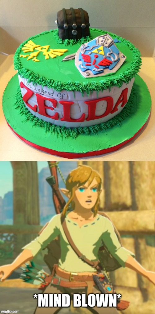ZELDA CAKE | *MIND BLOWN* | image tagged in cake,zelda,legend of zelda,link | made w/ Imgflip meme maker