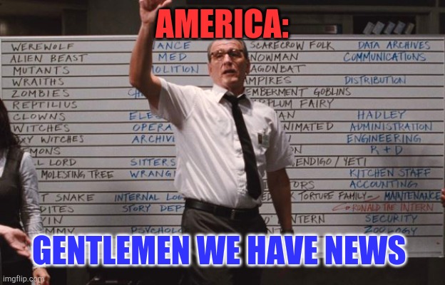 August Update: 2 hurricanes coming up | AMERICA:; GENTLEMEN WE HAVE NEWS | image tagged in cabin the the woods,screwed up | made w/ Imgflip meme maker