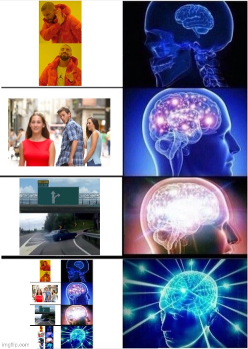 Dude, That Was Awesome! | image tagged in memes,expanding brain,other,meta | made w/ Imgflip meme maker
