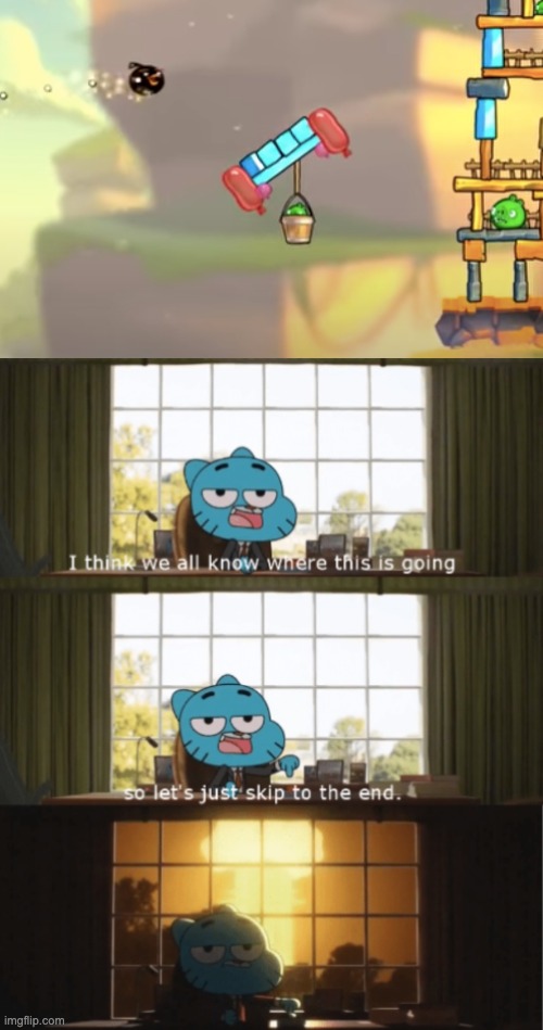 Angry Birds 2, anyone? | image tagged in angry birds,i think we all know where this is going | made w/ Imgflip meme maker