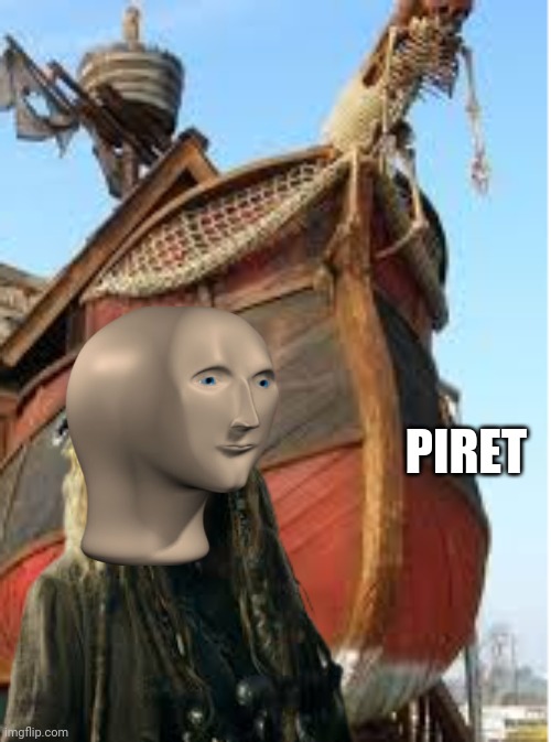 New meme template | PIRET | image tagged in memes | made w/ Imgflip meme maker