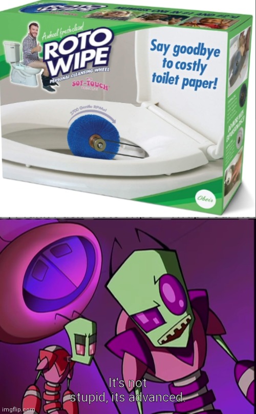  It's not stupid, its advanced. | image tagged in invader zim | made w/ Imgflip meme maker