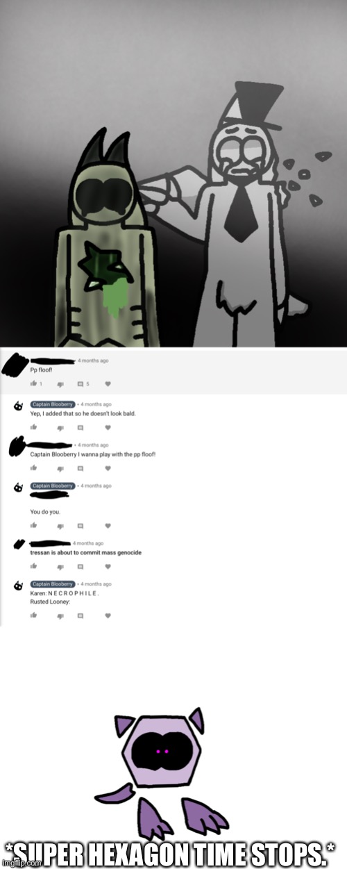 “P P  F L O O F .” | *SUPER HEXAGON TIME STOPS.* | made w/ Imgflip meme maker