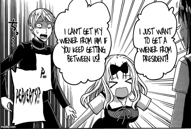 Is It Me?  Or Does The Dialogue in This Scene Sound Wrong? | image tagged in manga,anime,memes,chika,wiener,perverts | made w/ Imgflip meme maker