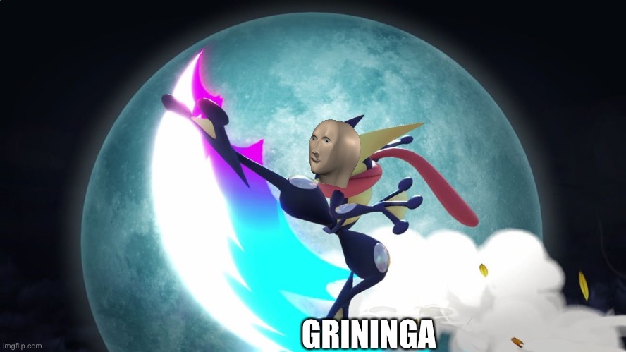 Greninja Whoosh | GRININGA | image tagged in greninja whoosh,pokemon,anime,meme man | made w/ Imgflip meme maker