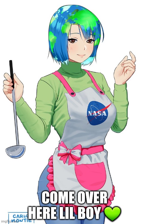 Earth-chan wants to be your waifu! | COME OVER HERE LIL BOY 💚 | image tagged in earth chan,anime girl,waifu,milf,hugs | made w/ Imgflip meme maker