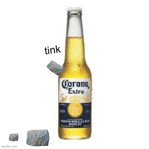 Corona Beer | tink | image tagged in corona beer | made w/ Imgflip meme maker