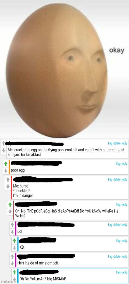 Cursed comments about someone else's template | frying | image tagged in eggs,egg,comment,comments,comment section,cursed | made w/ Imgflip meme maker